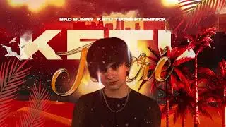 KETUTECR&Eacute; - ( Remix ) - Eminick [Bad Bunny]