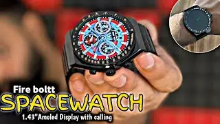 Fire boltt spacewatch  Review ! 1.43&rsquo;&rsquo; Round Amoled Display with Bluetooth calling
