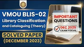 VMOU BLIS-02 Solved Paper DEC 2023 | Library Classification & Cataloguing (Theory) | VMOU Dec 2025