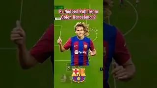 Pavel Nedved Buff Team Color Barcelona ? #fconline #football #nedved #barcelona