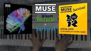 Prelude + Survival Piano (Muse Cover)