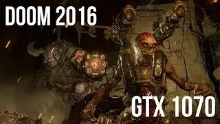 DOOM 2016 - [Geforce GTX 1070] [FRAME-RATE TEST] - [1080p/60fps]