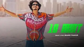 10 Mint | Bhanu Thakur | New PunjabiSong 2026 | Latest Punjabi Songs 2026 |Mk Records