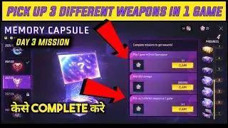 pick up 3 different weapons in 1 game | memory capsule mission free fire