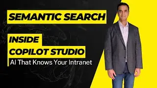 Copilot Studio: Deep Dive into RAG, Semantic Search & Tenant Graph Grounding for Enterprise AI