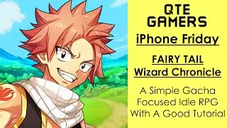 iPhone Friday - FAIRY TAIL Wizard Chronicle - A Simple Gacha Focused Idle RPG With A Good Tutorial