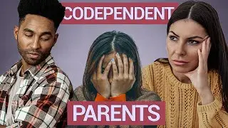 Codependency in Parenting Styles: How to OVERCOME & Develop Healthy Relationships with Your Family
