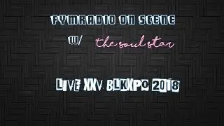 FYMRadio On Scene w/ Kinda Turner @ The LIVE XXV BLK XPO 2018!