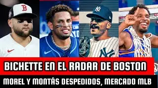 BICHETTE EN EL RADAR DE BOSTON - MOREL Y MONT&Aacute;S DESPEDIDOS - LO &Uacute;LTIMO EN EL MERCADO MLB 