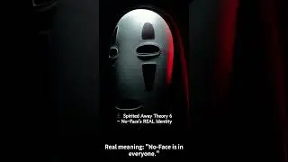 👤 Spirited Away Theory 6 - No-Face's REAL Identity