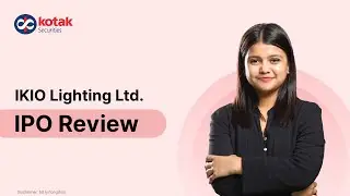 IKIO Lighting IPO Review | Issue Details, Portfolio, & More Details You Must Know With Kinjal Parekh