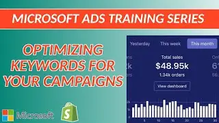 Optimizing Keywords for Your Campaign - Microsoft Training Series 2020