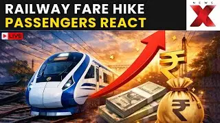 Railway Fare Hike LIVE: Railway Fares Hiked From Today | Passengers React as New Rates Take Effect