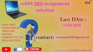 cs604 3rd assignment solution 2022 //cs604 3rd assignment 100% correct solution 2022