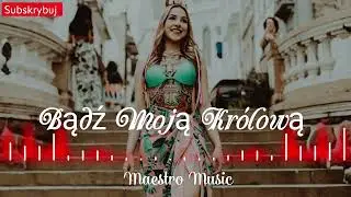 Maestro Music- Bądź Moją Kr&oacute;lową 