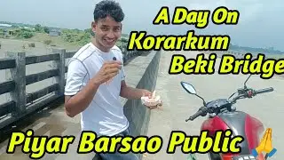 A Day On Korarkum Beki Bridge Enjoy With Brother And Explaining Our Lifestyle 