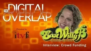 Джулия Гроб из EastWillyB о краудфандинге &mdash; ITVFest представляет The Digital Overlap: интервью