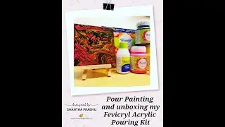 Pour Painting with the Fevicrl Acrylic Pouring Kit