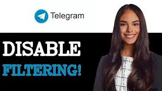 How To Disable Filtering On Telegram (2025)