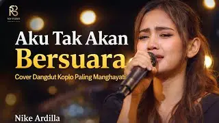 Aku Tak Akan Bersuara – Nike Ardilla | Cover Dangdut Koplo Paling Menghayati | Roy Studios