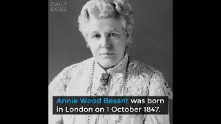 Daily Dose | Annie Besant - British Social Reformer