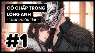 [Tập 1] Bị Ép Gả Cho Thiếu Gia Quái Dị: Định Mệnh Trọng Sinh Thay Đổi Tất Cả? | Radio Ngôn Tình