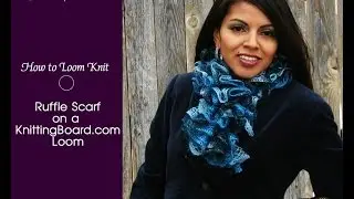 Loom Knit Ruffle Scarf