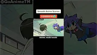 SMOOTH ANIME MOMENT! #Acchikocchi #anime #animeedit #fyp #short #topanime #GoAnimeTM