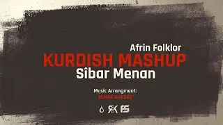KURDISH MASHUP 2021 SIBAR MENAN [Official Lyric Video] Prod. RENAS KURDAX