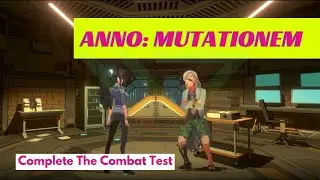 ANNO: Mutationem - How To Complete The Combat Test