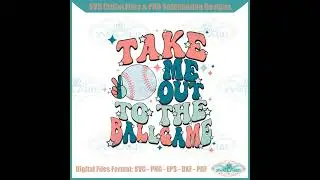 Take Me Out to the Ballgame Funny Baseball Mom SVG Cutting Files