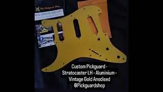 The Pickguard Shop - Custom Pickguard - Stratocaster LH - Aluminium - Gold Anodised 