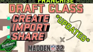 UPDATED How to Create/Import A Draft Class in Madden 22 Franchise Mode