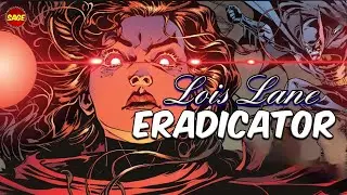 Кто такая Лоис Лейн, Искоренительница из вселенной DC Comics? Неистовая печаль.