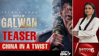 Galwan Teaser | 'Galwan' Movie Teaser Puts China In Twist