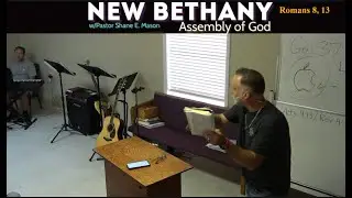 11/16/2025 Sunday, New Bethany A/G, Pastor Shane E. Mason