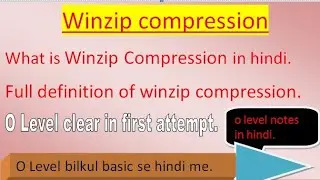 What is winzip compression in hindi ||full definition of winzip in hindi || ict o level in akash