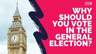 WHY VOTE IN THE GENERAL ELECTION? #GE2024