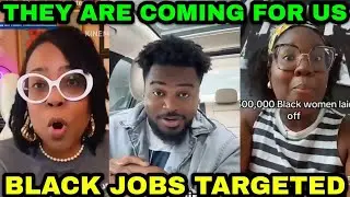 Black Jobs Been Targeted For Termination | Black Women Experience Job Loss In America