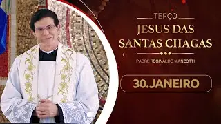 Terço e 5º dia da Novena de Jesus das Santas Chagas | 30/01/26