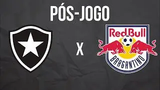 PÓS-JOGO: BOTAFOGO 1x1 Bragantino | BRASILEIRÃO