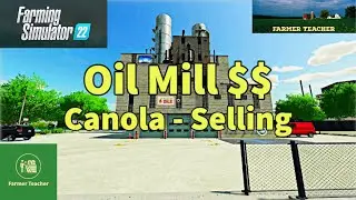 Is The FS22 Oil Mill Worth It  - Canola Selling For You