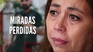 Documental- Miradas Perdidas