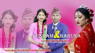 Resham & Baruna ll Tharu Full wedding video ll Studio Sunlight 2081