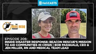 Episode 206: Inside Disaster Response: Beacon Rescue&rsquo;s Mission w/ Bob Pasquale, CEO & Jen Miller, RN