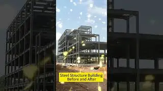 Steel Structure Building Before and After | Steel Building Fabrication