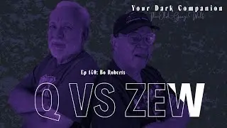 Q vs Zew | Bo Roberts
