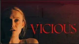 Vicious (2025) - OFFICIAL MOVIE TRAILER