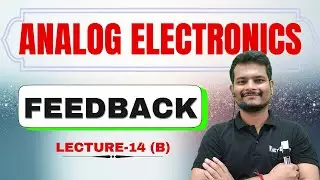 Analog Electronics Feedback Concept | BSc Physics | Easy Explanation