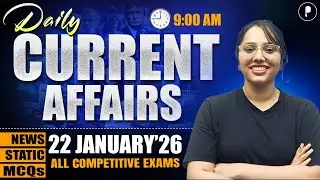 22 January Current Affairs 2026 | Daily Current Affairs | Current Affairs Today